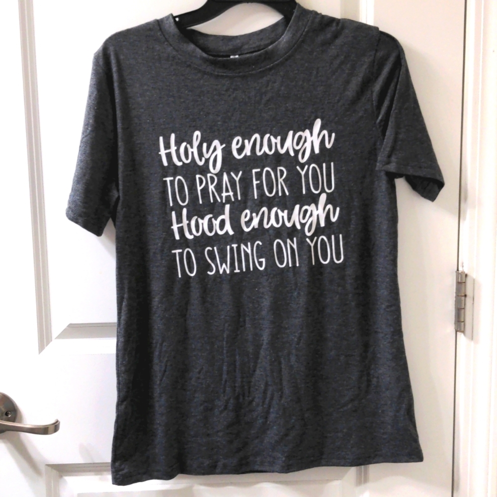 Holy But Hood Snarky Christian Tee Shirt